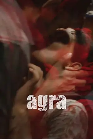 Agra (2023) Hindi WEB-DL Full Movie